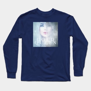 Cold Queen by K Webster Long Sleeve T-Shirt